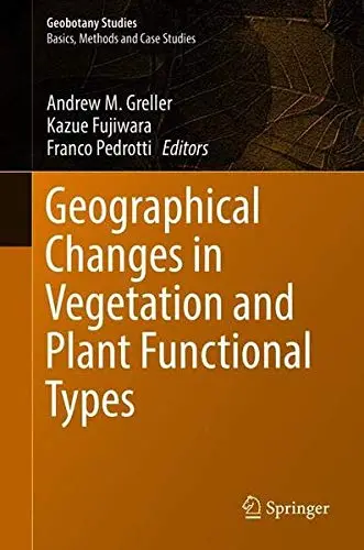 Cover of Geographical Changes in Vegetation and Plant Functional Types