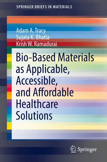 Cover of Bio-Based Materials as Applicable, Accessible, and Affordable Healthcare Solutions