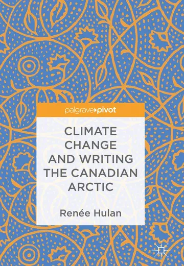 Cover of Climate Change and Writing the Canadian Arctic