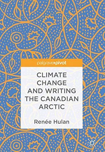 Cover of Climate Change and Writing the Canadian Arctic