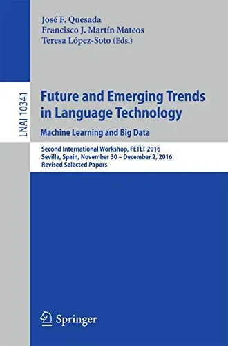 Cover of Future and Emerging Trends in Language Technology. Machine Learning and Big Data