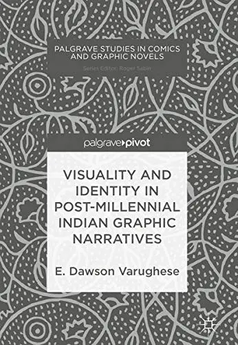 Cover of Visuality and Identity in Post-millennial Indian Graphic Narratives