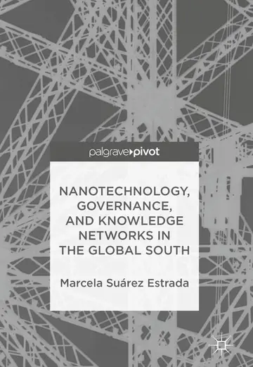 Cover of Nanotechnology, Governance, and Knowledge Networks in the Global South