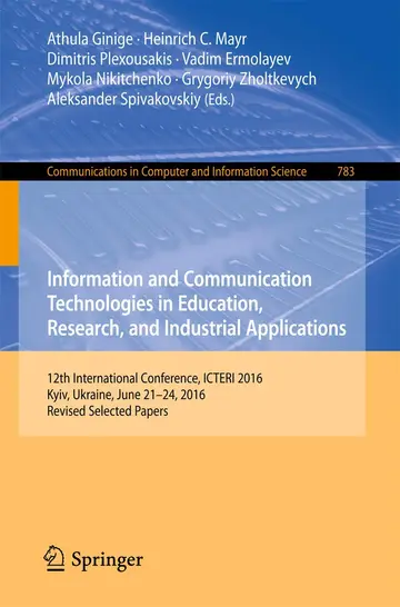 Cover of Information and Communication Technologies in Education, Research, and Industrial Applications
