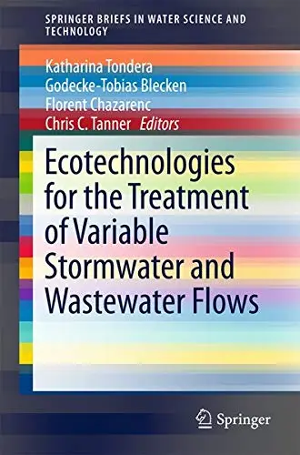 Cover of Ecotechnologies for the Treatment of Variable Stormwater and Wastewater Flows