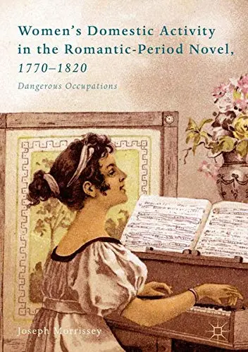Cover of Women’s Domestic Activity in the Romantic-Period Novel, 1770-1820