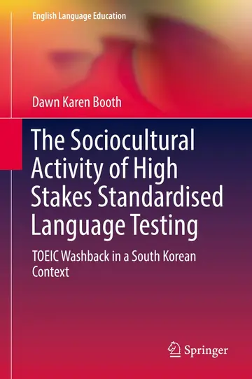 Cover of The Sociocultural Activity of High Stakes Standardised Language Testing