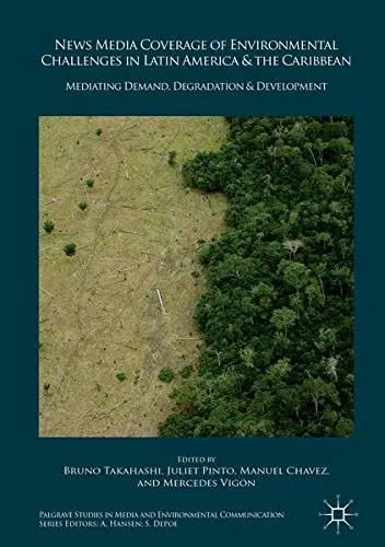 Cover of News Media Coverage of Environmental Challenges in Latin America and the Caribbean