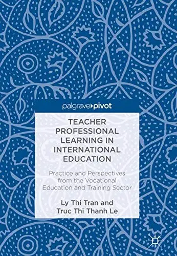 Cover of Teacher Professional Learning in International Education