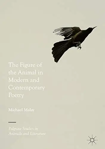 Cover of The Figure of the Animal in Modern and Contemporary Poetry