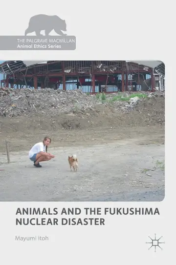 Cover of Animals and the Fukushima Nuclear Disaster