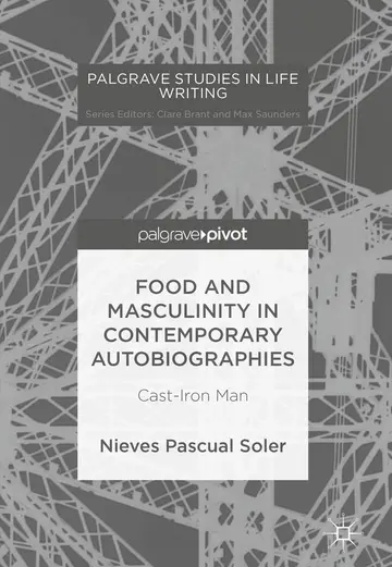 Cover of Food and Masculinity in Contemporary Autobiographies