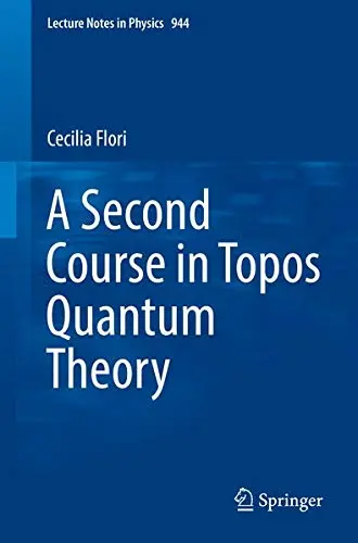 Cover of A Second Course in Topos Quantum Theory