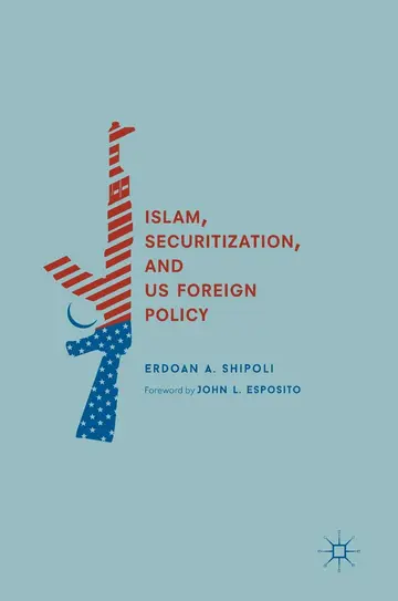 Cover of Islam, Securitization, and US Foreign Policy