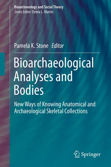 Cover of Bioarchaeological Analyses and Bodies