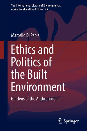 Cover of Ethics and Politics of the Built Environment