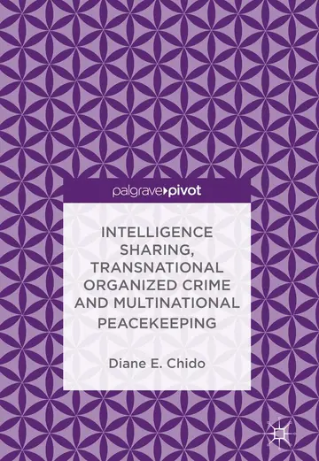 Cover of Intelligence Sharing, Transnational Organized Crime and Multinational Peacekeeping