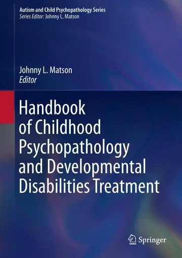 Cover of Handbook of Childhood Psychopathology and Developmental Disabilities Treatment