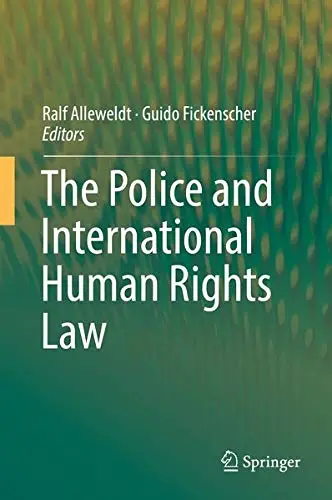 Cover of The Police and International Human Rights Law