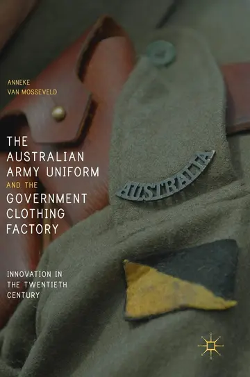 Cover of The Australian Army Uniform and the Government Clothing Factory
