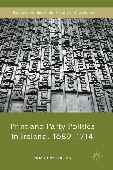 Cover of Print and Party Politics in Ireland, 1689-1714