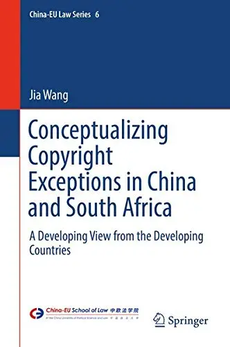 Cover of Conceptualizing Copyright Exceptions in China and South Africa