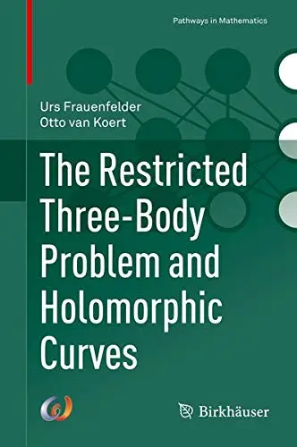 Cover of The Restricted Three-Body Problem and Holomorphic Curves