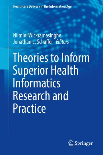 Cover of Theories to Inform Superior Health Informatics Research and Practice