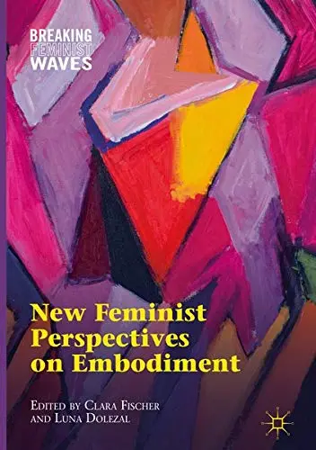 Cover of New Feminist Perspectives on Embodiment