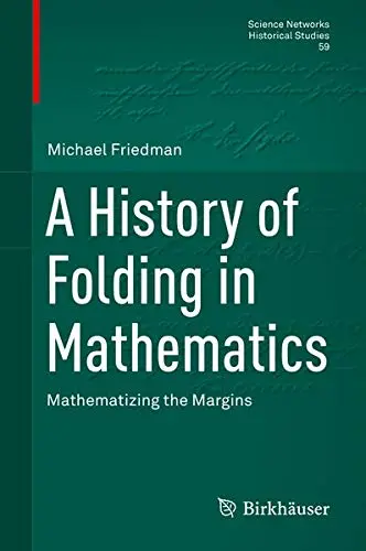 Cover of A History of Folding in Mathematics