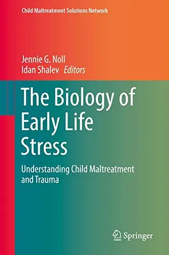 Cover of The Biology of Early Life Stress