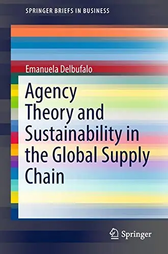 Cover of Agency Theory and Sustainability in the Global Supply Chain, Book