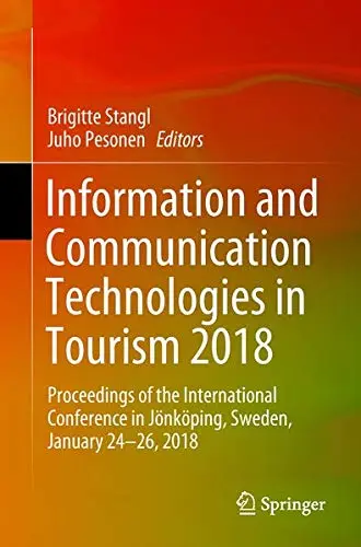 Cover of Information and Communication Technologies in Tourism 2018