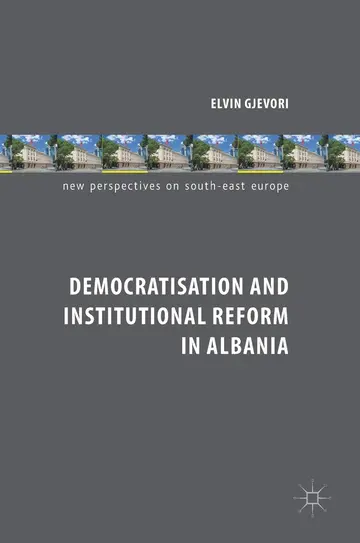 Cover of Democratisation and Institutional Reform in Albania