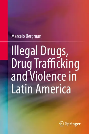 Cover of Illegal Drugs, Drug Trafficking and Violence in Latin America