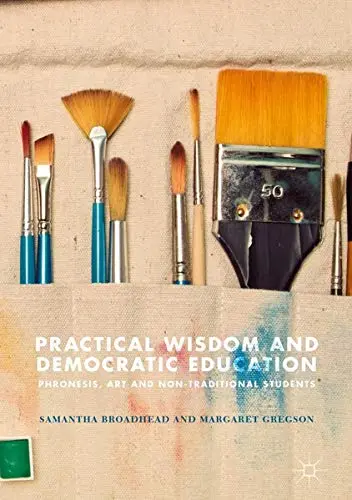 Cover of Practical Wisdom and Democratic Education