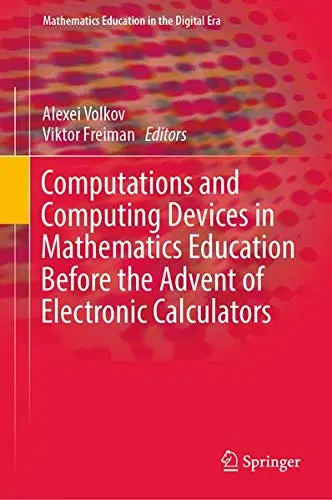 Cover of Computations and Computing Devices in Mathematics Education Before the Advent of Electronic Calculators