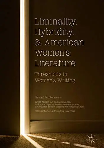 Cover of Liminality, Hybridity, and American Women's Literature