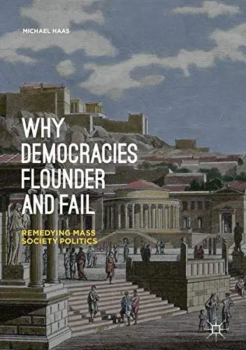 Cover of Why Democracies Flounder and Fail