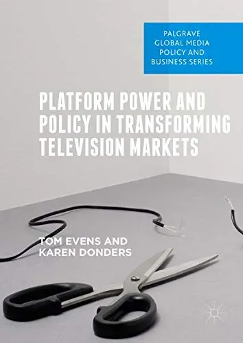 Cover of Platform Power and Policy in Transforming Television Markets