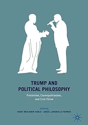 Cover of Trump and Political Philosophy
