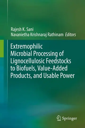 Cover of Extremophilic Microbial Processing of Lignocellulosic Feedstocks to Biofuels, Value-Added Products, and Usable Power
