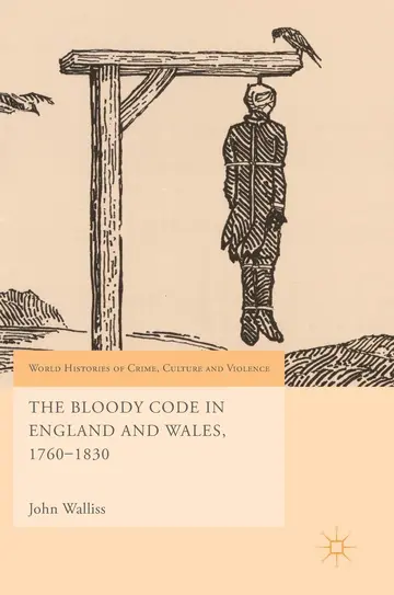 Cover of The Bloody Code in England and Wales, 1760–1830