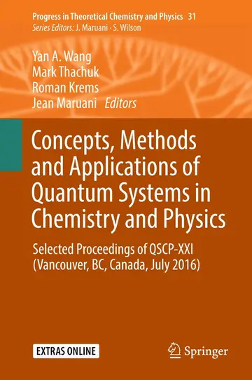 Cover of Concepts, Methods and Applications of Quantum Systems in Chemistry and Physics