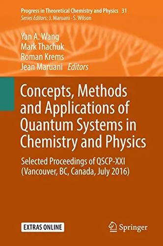Cover of Concepts, Methods and Applications of Quantum Systems in Chemistry and Physics