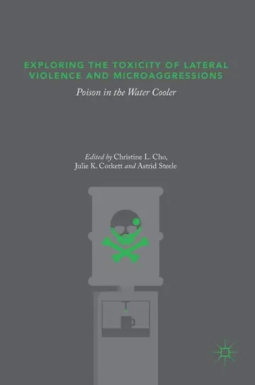 Cover of Exploring the Toxicity of Lateral Violence and Microaggressions