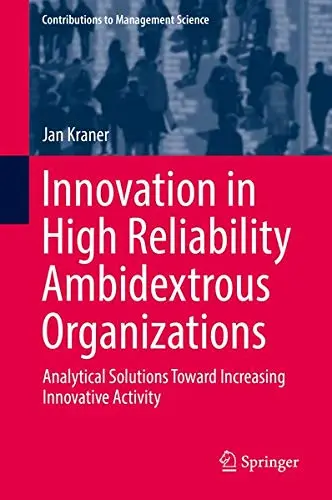 Cover of Innovation in High Reliability Ambidextrous Organizations