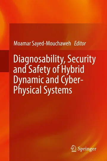 Cover of Diagnosability, Security and Safety of Hybrid Dynamic and Cyber-Physical Systems