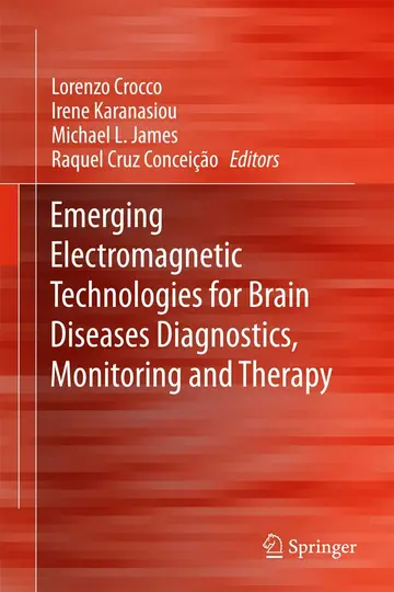 Cover of Emerging Electromagnetic Technologies for Brain Diseases Diagnostics, Monitoring and Therapy