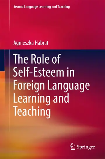 Cover of The Role of Self-Esteem in Foreign Language Learning and Teaching